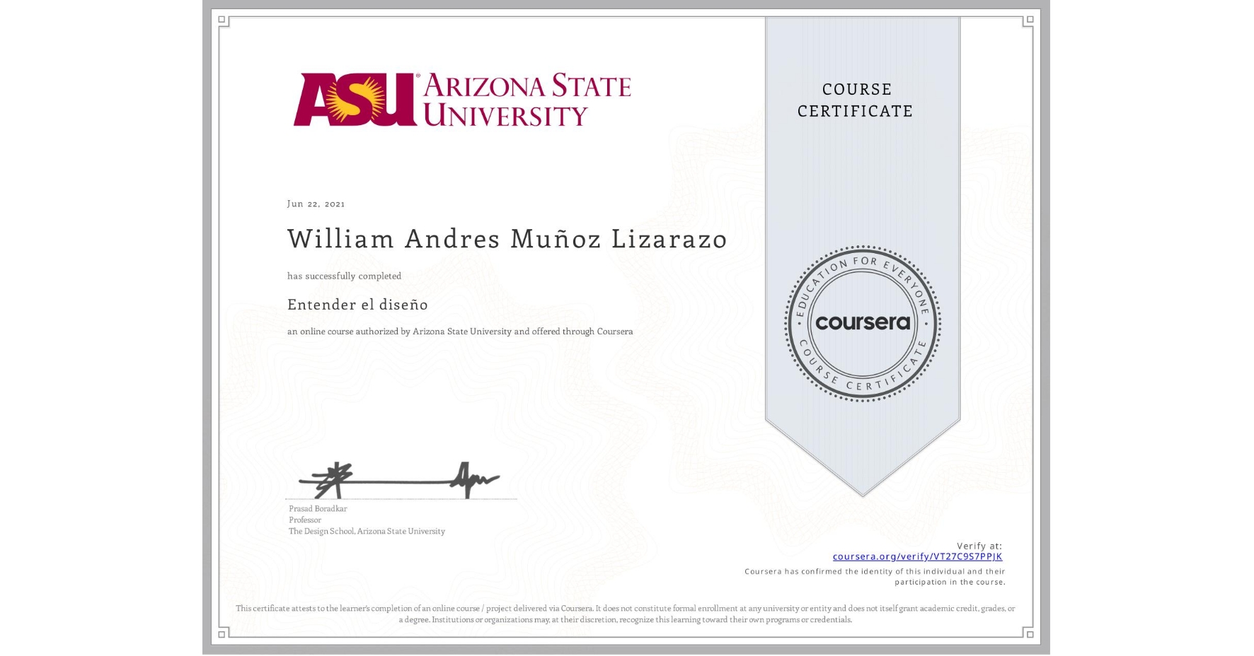 View certificate for William Andres Muñoz Lizarazo, Entender el diseño, an online non-credit course authorized by Arizona State University and offered through Coursera