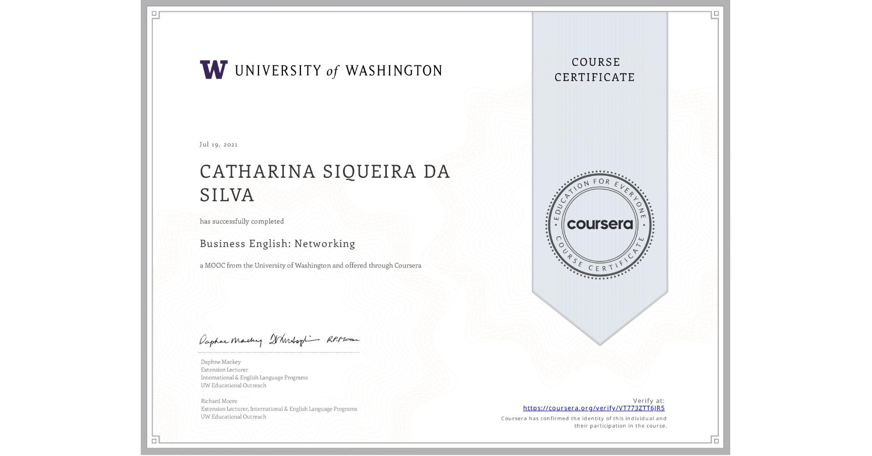 View certificate for CATHARINA SIQUEIRA DA SILVA, Business English: Networking, an online non-credit course authorized by University of Washington and offered through Coursera