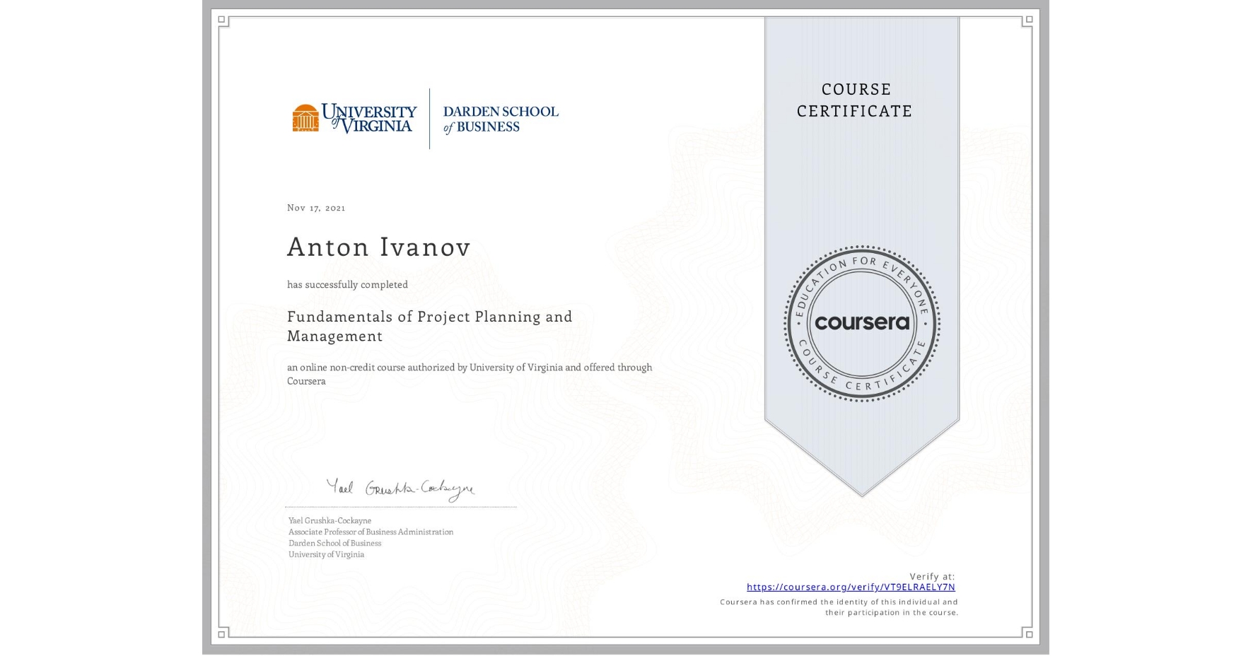 View certificate for Anton Ivanov, Fundamentals of Project Planning and Management, an online non-credit course authorized by University of Virginia and offered through Coursera