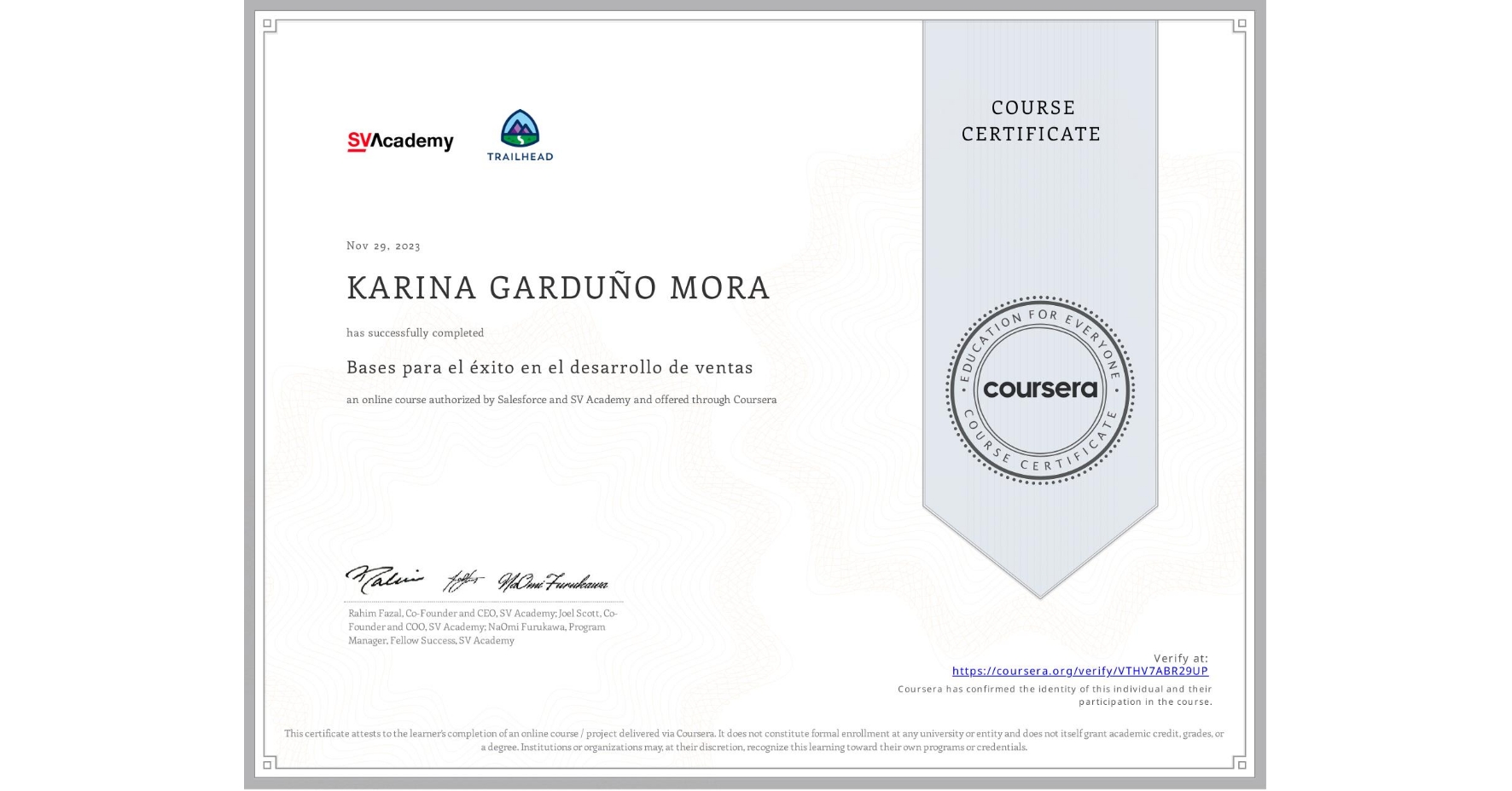 View certificate for KARINA GARDUÑO MORA, Bases para el éxito en el desarrollo de ventas, an online non-credit course authorized by Salesforce & SV Academy and offered through Coursera