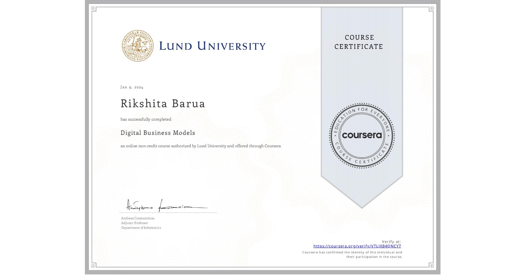 View certificate for Rikshita Barua, Digital Business Models, an online non-credit course authorized by Lund University and offered through Coursera