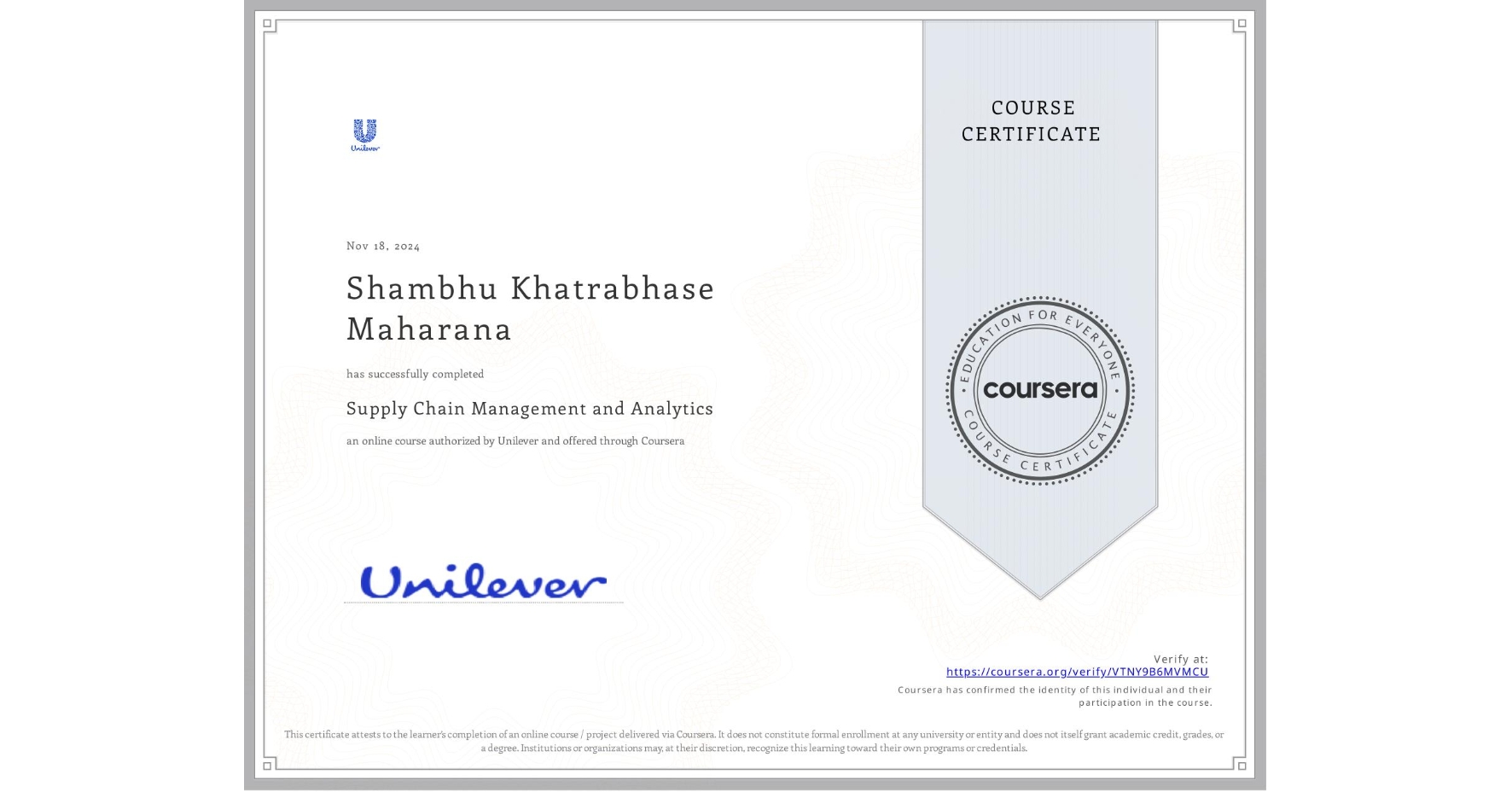 View certificate for Shambhu Khatrabhase Maharana, Supply Chain Management and Analytics, an online non-credit course authorized by Unilever and offered through Coursera