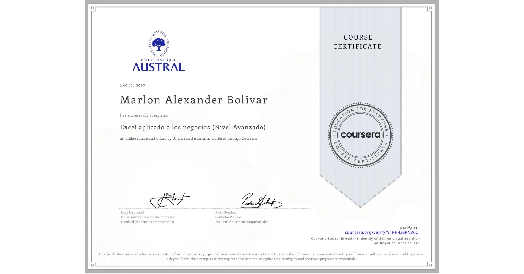 View certificate for Marlon Alexander Bolivar , Excel aplicado a los negocios (Nivel Avanzado), an online non-credit course authorized by Universidad Austral and offered through Coursera