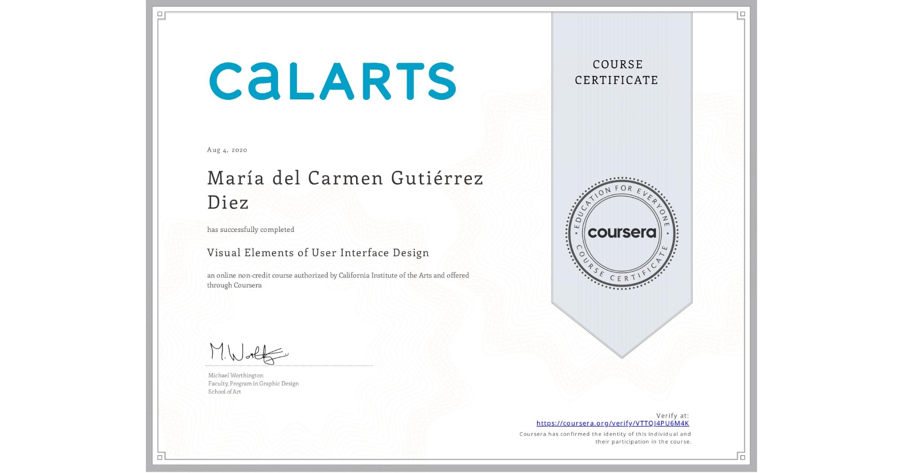 View certificate for María del Carmen Gutiérrez Diez, Visual Elements of User Interface Design, an online non-credit course authorized by California Institute of the Arts and offered through Coursera