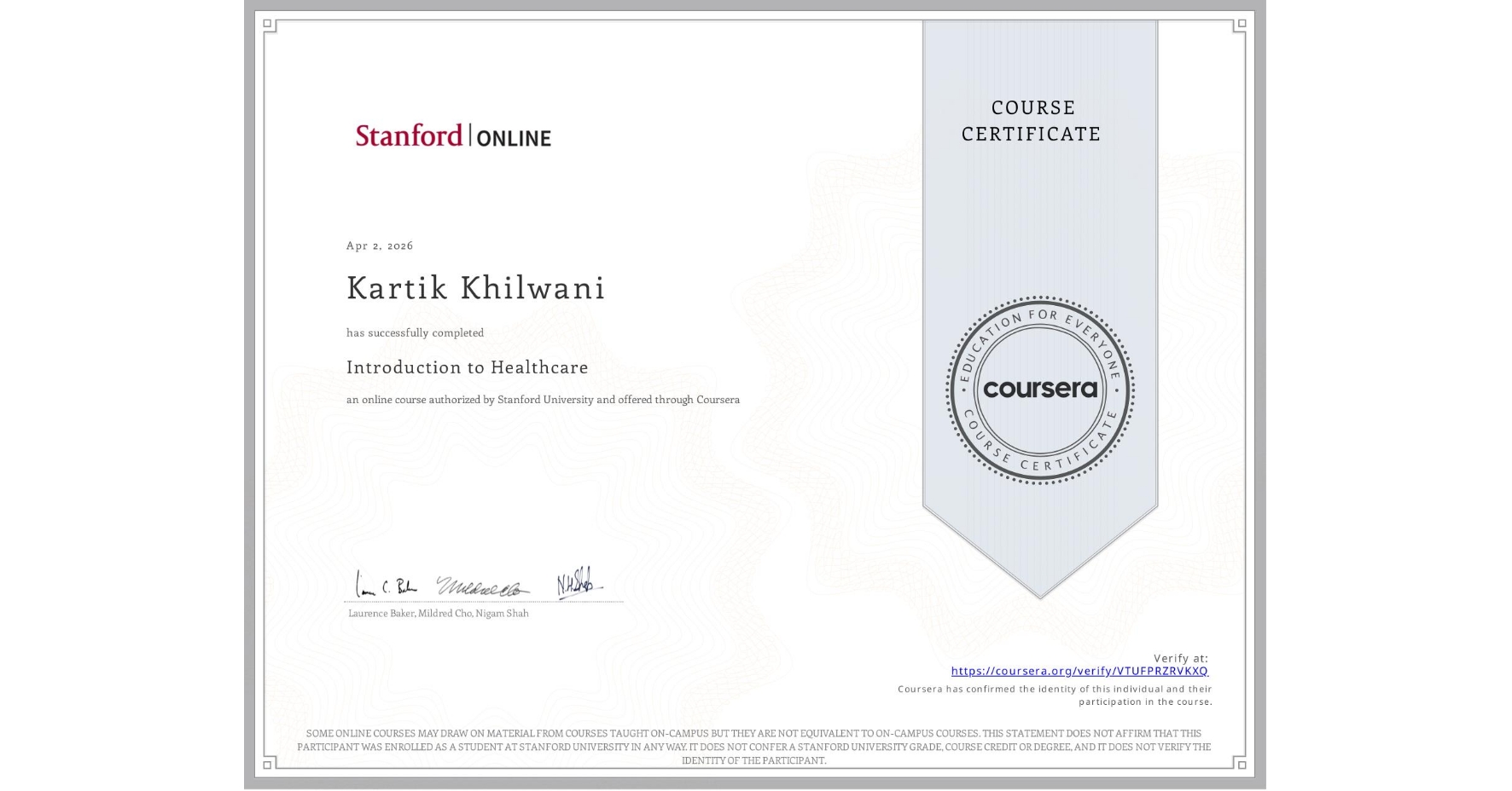 View certificate for Kartik Khilwani, Introduction to Healthcare, an online non-credit course authorized by Stanford University and offered through Coursera