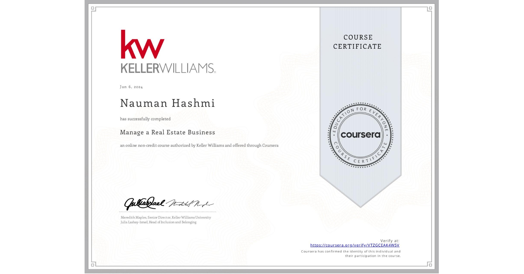 View certificate for Nauman Hashmi, Manage a Real Estate Business, an online non-credit course authorized by Keller Williams and offered through Coursera