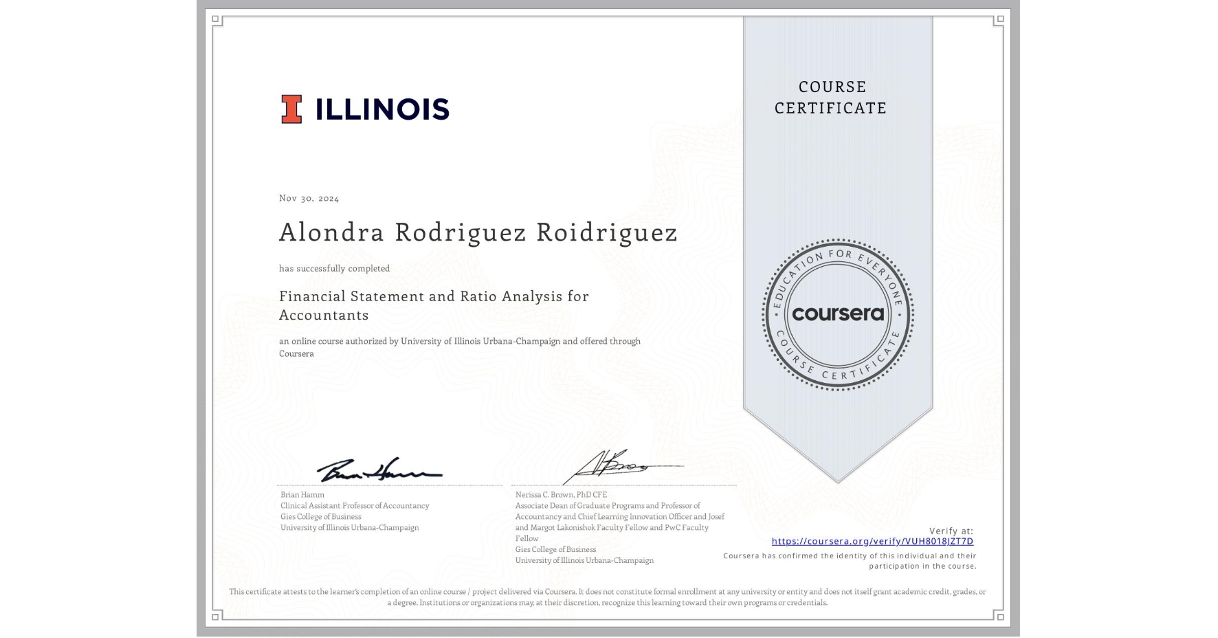 View certificate for Alondra Rodriguez Roidriguez, Financial Statement and Ratio Analysis for Accountants, an online non-credit course authorized by University of Illinois Urbana-Champaign and offered through Coursera