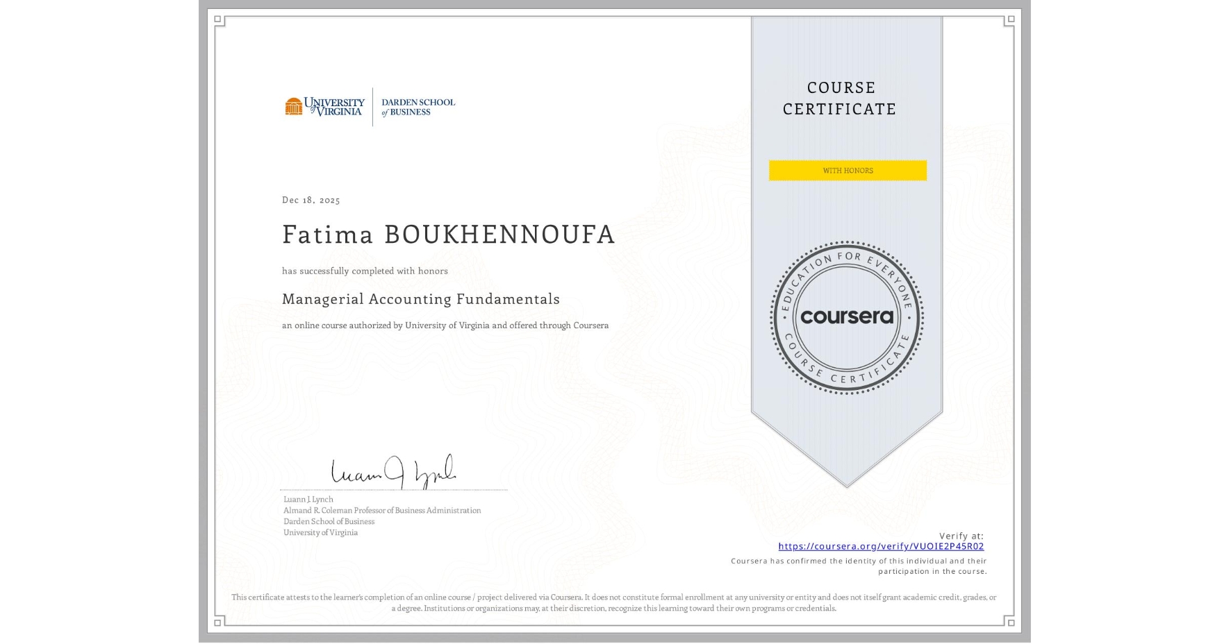 View certificate for Fatima BOUKHENNOUFA, Managerial Accounting Fundamentals, an online non-credit course authorized by University of Virginia and offered through Coursera