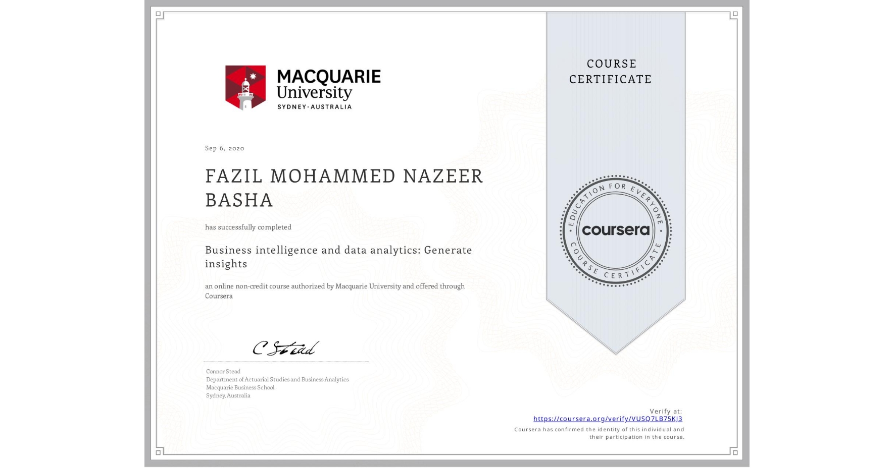View certificate for  FAZIL MOHAMMED NAZEER BASHA, Business intelligence and data analytics: Generate insights, an online non-credit course authorized by Macquarie University and offered through Coursera