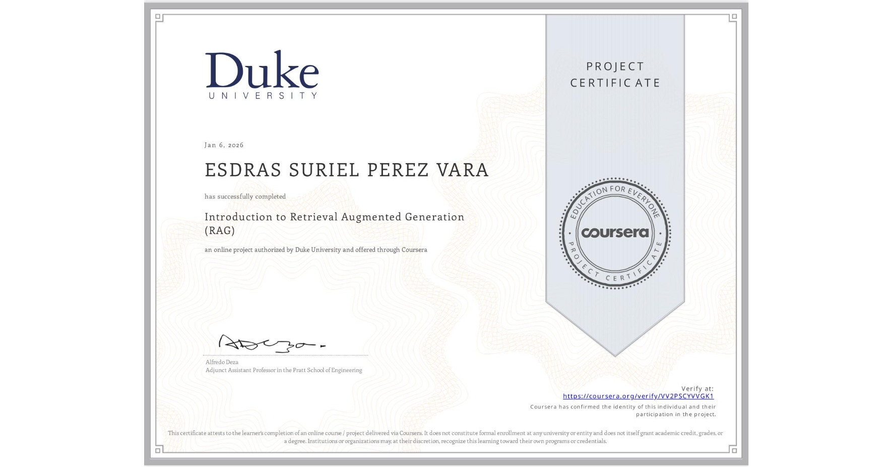 View certificate for ESDRAS SURIEL PEREZ VARA, Introduction to Retrieval Augmented Generation (RAG), an online non-credit course authorized by Duke University and offered through Coursera