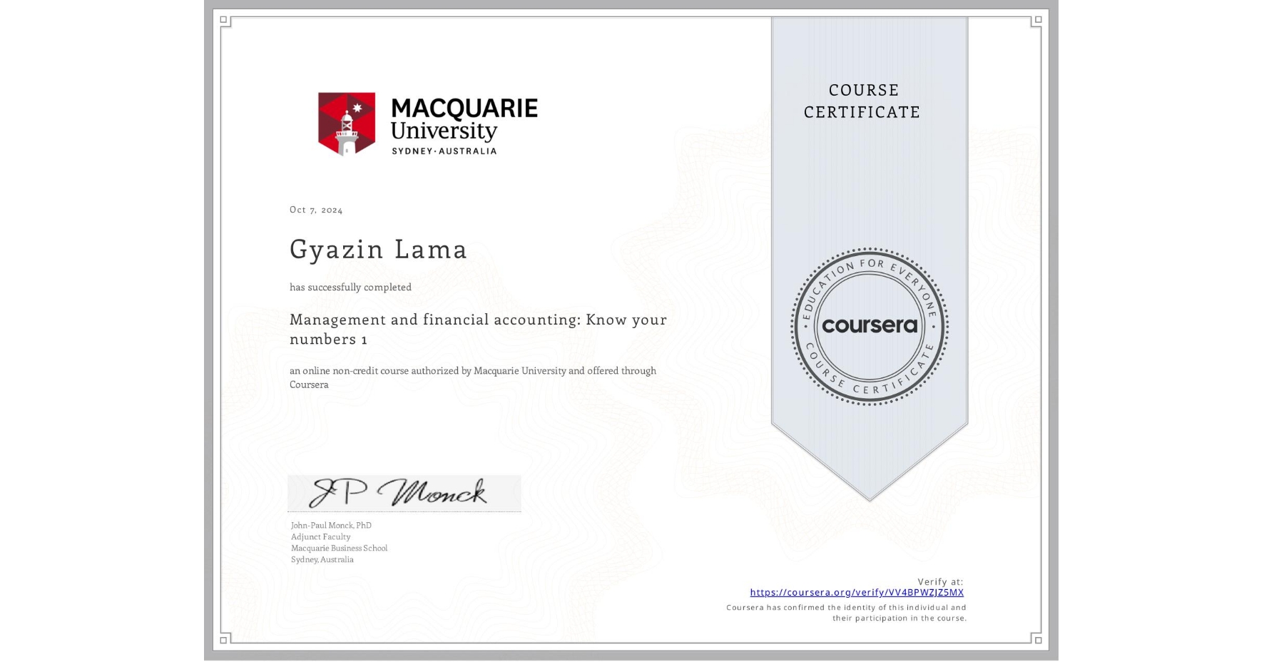 View certificate for Gyazin Lama, Management and financial accounting: Know your numbers 1, an online non-credit course authorized by Macquarie University and offered through Coursera
