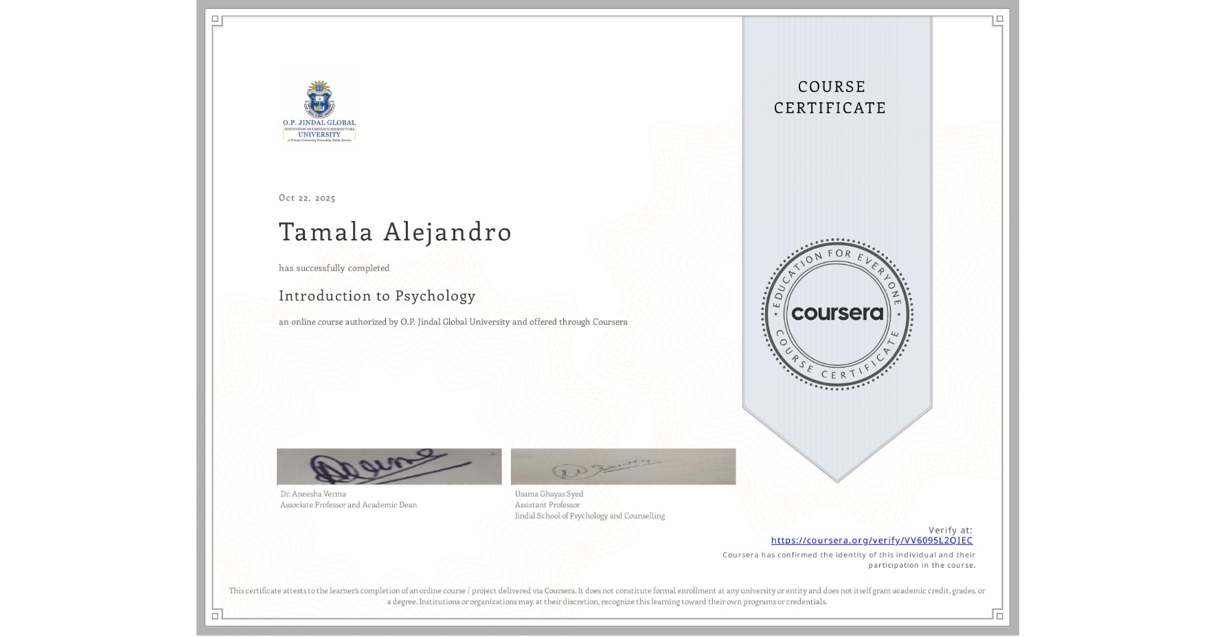 View certificate for Tamala Alejandro, Introduction to Psychology, an online non-credit course authorized by O.P. Jindal Global University and offered through Coursera