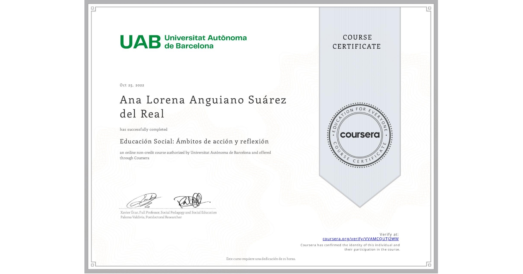 View certificate for Ana Lorena Anguiano Suárez del Real, Educación Social: Ámbitos de acción y reflexión, an online non-credit course authorized by Universitat Autònoma de Barcelona and offered through Coursera