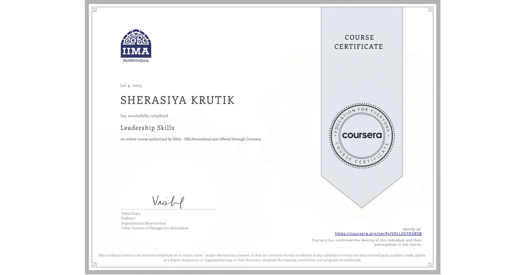 View certificate for SHERASIYA KRUTIK , Leadership Skills, an online non-credit course authorized by IIMA - IIM Ahmedabad and offered through Coursera