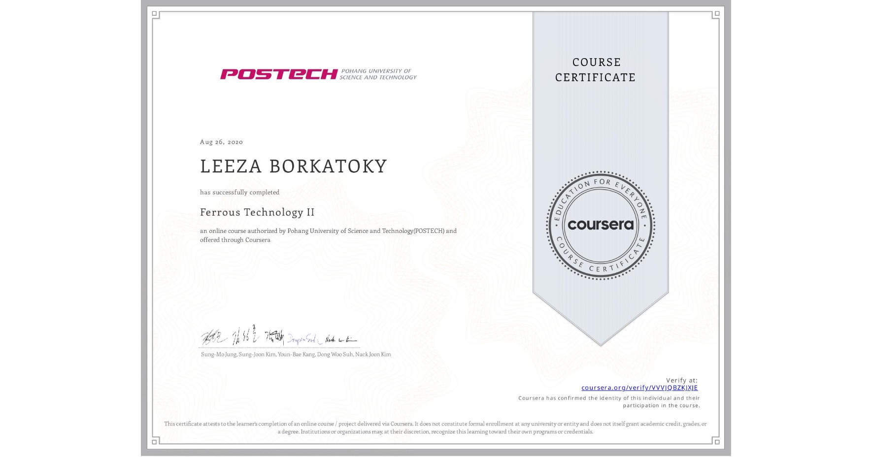 View certificate for LEEZA BORKATOKY, Ferrous Technology II, an online non-credit course authorized by Pohang University of Science and Technology(POSTECH) and offered through Coursera