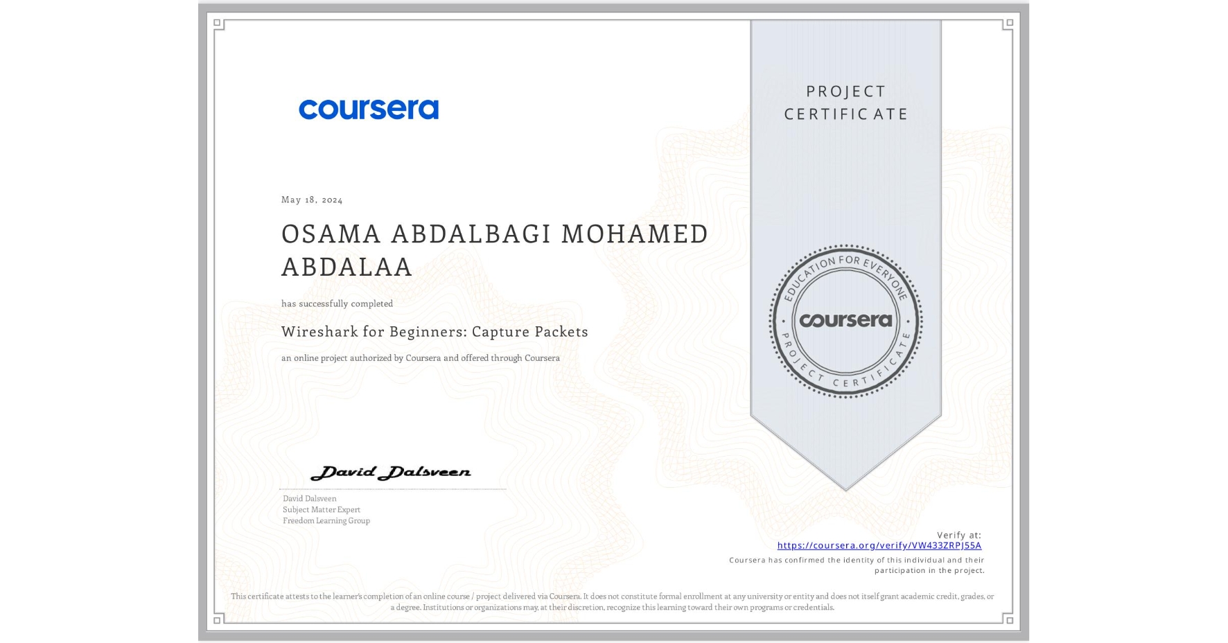 View certificate for OSAMA ABDALBAGI MOHAMED ABDALAA  , Wireshark for Beginners: Capture Packets, an online non-credit course authorized by Coursera and offered through Coursera