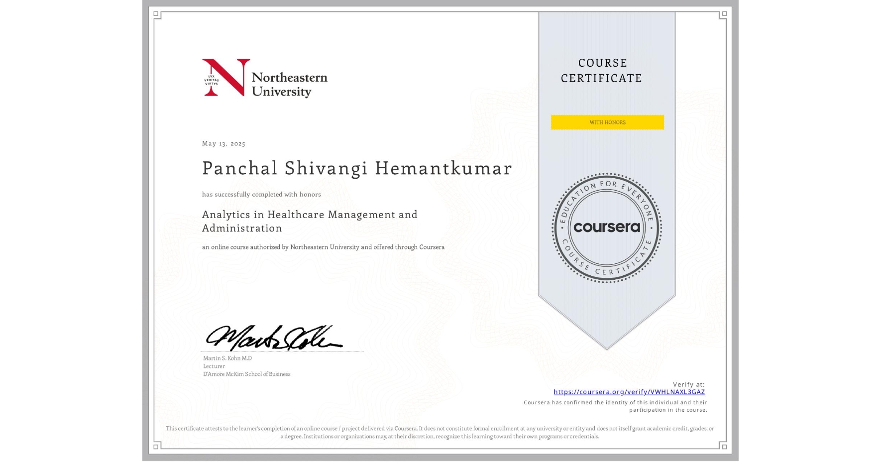 View certificate for Panchal Shivangi Hemantkumar, Analytics in Healthcare Management and Administration, an online non-credit course authorized by Northeastern University and offered through Coursera