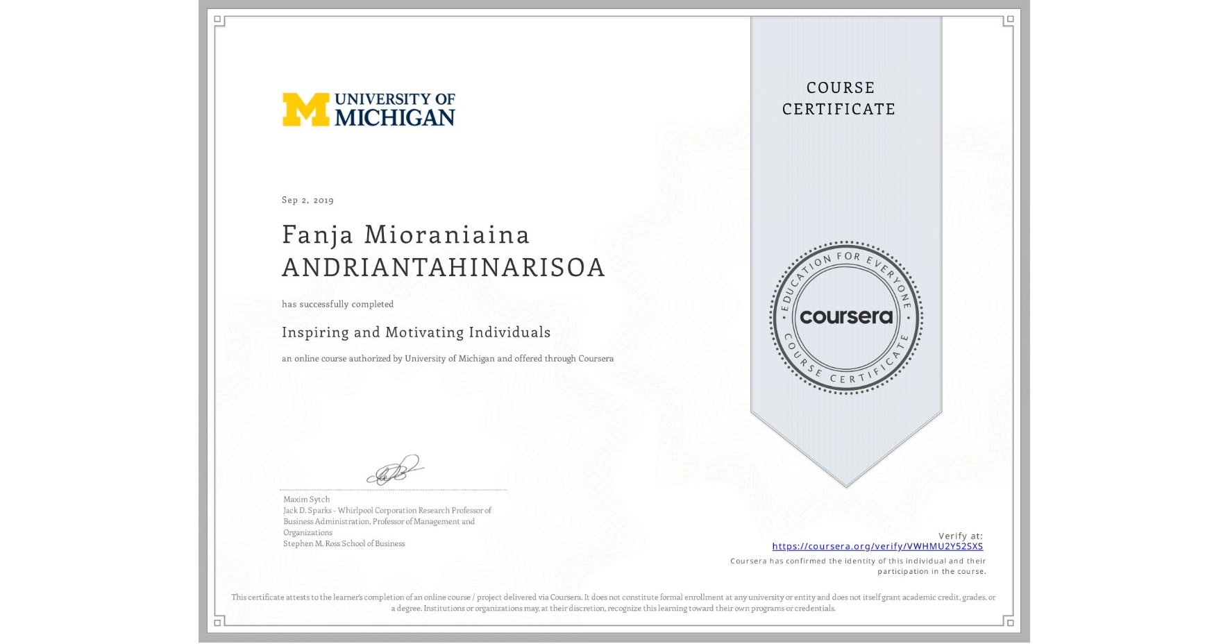 View certificate for Fanja Mioraniaina ANDRIANTAHINARISOA, Inspiring and Motivating Individuals, an online non-credit course authorized by University of Michigan and offered through Coursera