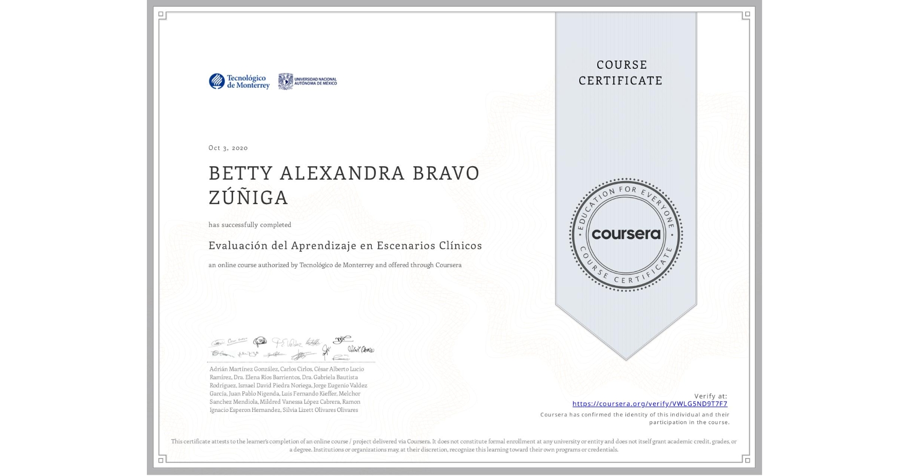 View certificate for BETTY ALEXANDRA BRAVO ZÚÑIGA, Evaluación del Aprendizaje en Escenarios Clínicos, an online non-credit course authorized by Tecnológico de Monterrey and offered through Coursera