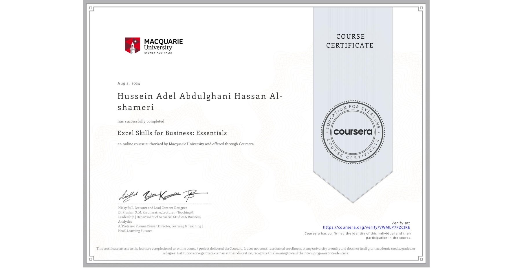 View certificate for Hussein Adel Abdulghani Hassan Al-shameri , Excel Skills for Business: Essentials, an online non-credit course authorized by Macquarie University and offered through Coursera