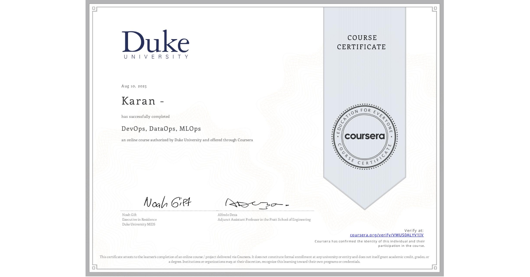 View certificate for Karan -, DevOps, DataOps, MLOps, an online non-credit course authorized by Duke University and offered through Coursera