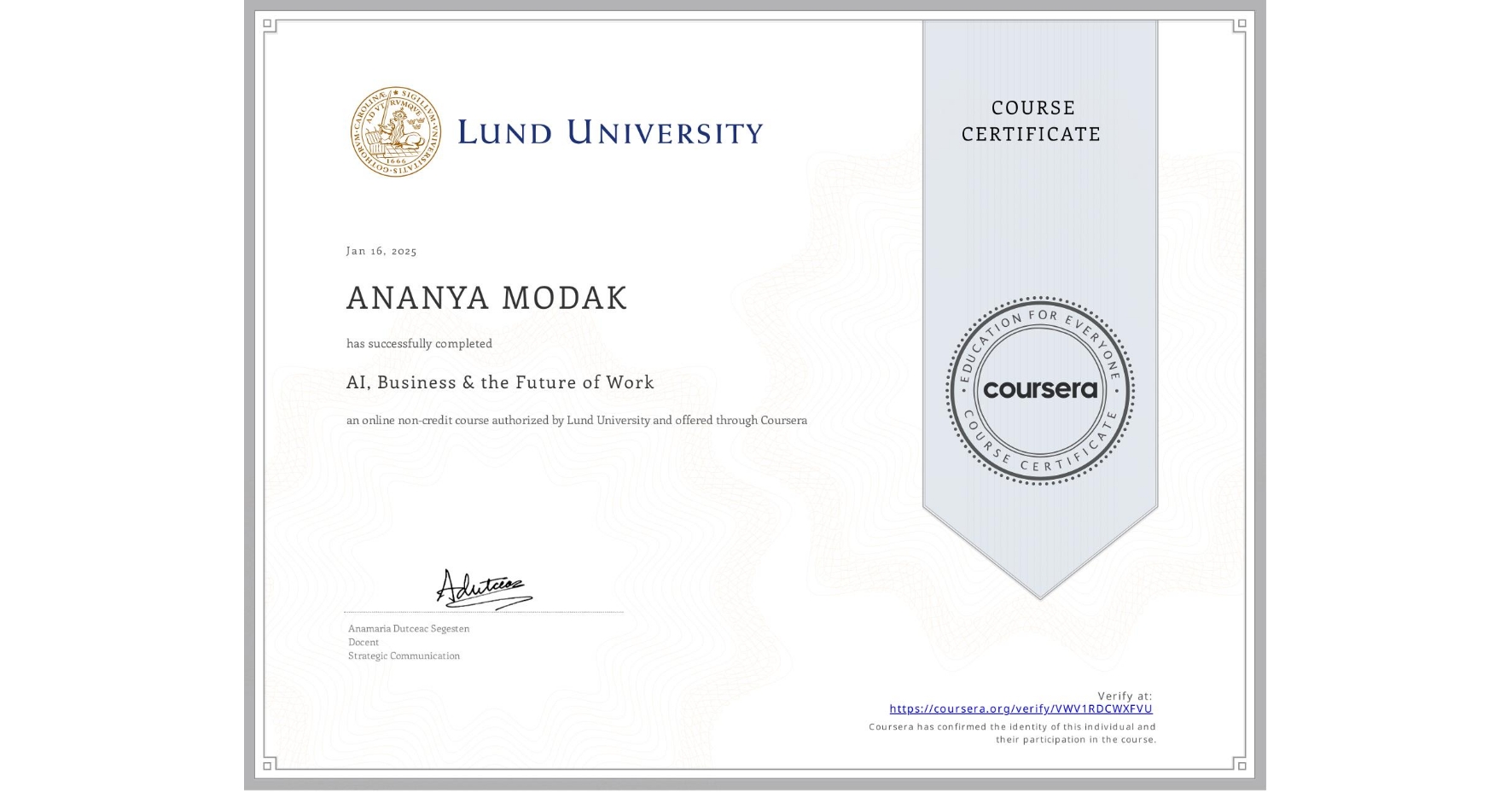 View certificate for ANANYA MODAK    , AI, Business & the Future of Work, an online non-credit course authorized by Lund University and offered through Coursera