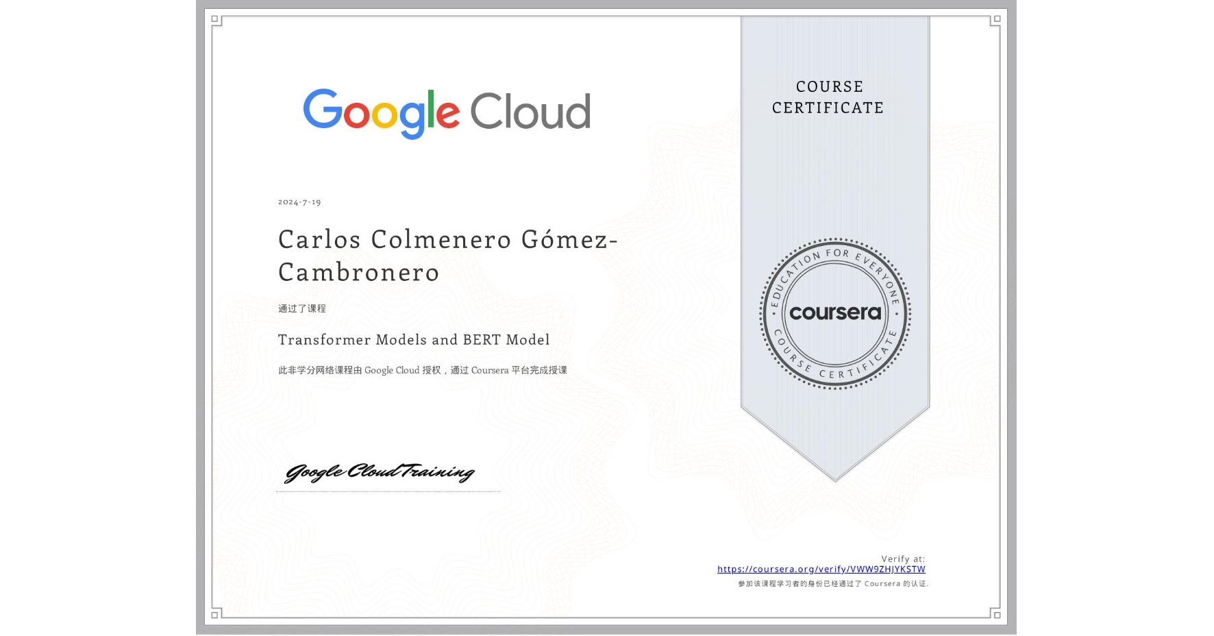 View certificate for Carlos Colmenero Gómez-Cambronero, Transformer Models and BERT Model, an online non-credit course authorized by Google Cloud and offered through Coursera