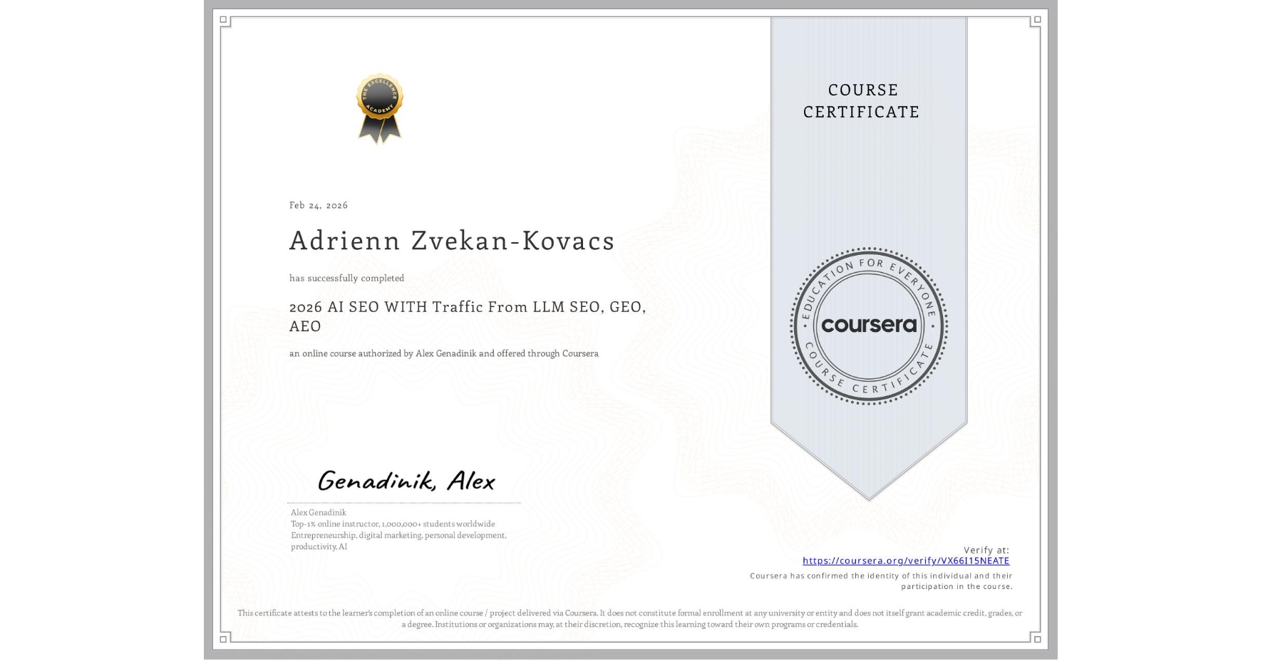 View certificate for Adrienn Zvekan-Kovacs, 2026 AI SEO WITH Traffic From LLM SEO, GEO, AEO, an online non-credit course authorized by Alex Genadinik and offered through Coursera
