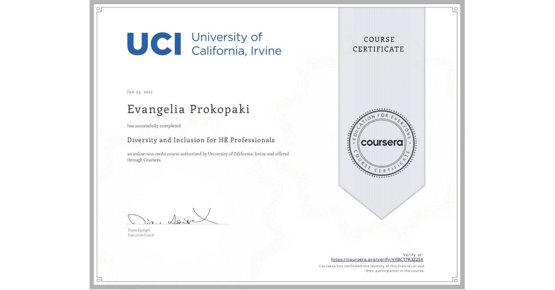 View certificate for Evangelia Prokopaki, Diversity and Inclusion for HR Professionals, an online non-credit course authorized by University of California, Irvine and offered through Coursera