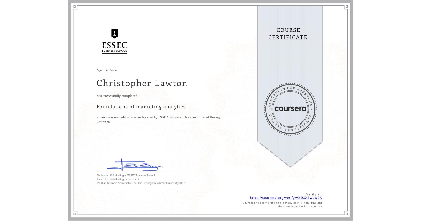 View certificate for Christopher Lawton, Foundations of marketing analytics, an online non-credit course authorized by ESSEC Business School and offered through Coursera