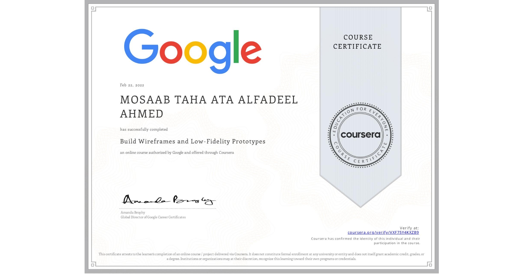 View certificate for MOSAAB TAHA ATA ALFADEEL AHMED, Build Wireframes and Low-Fidelity Prototypes, an online non-credit course authorized by Google and offered through Coursera