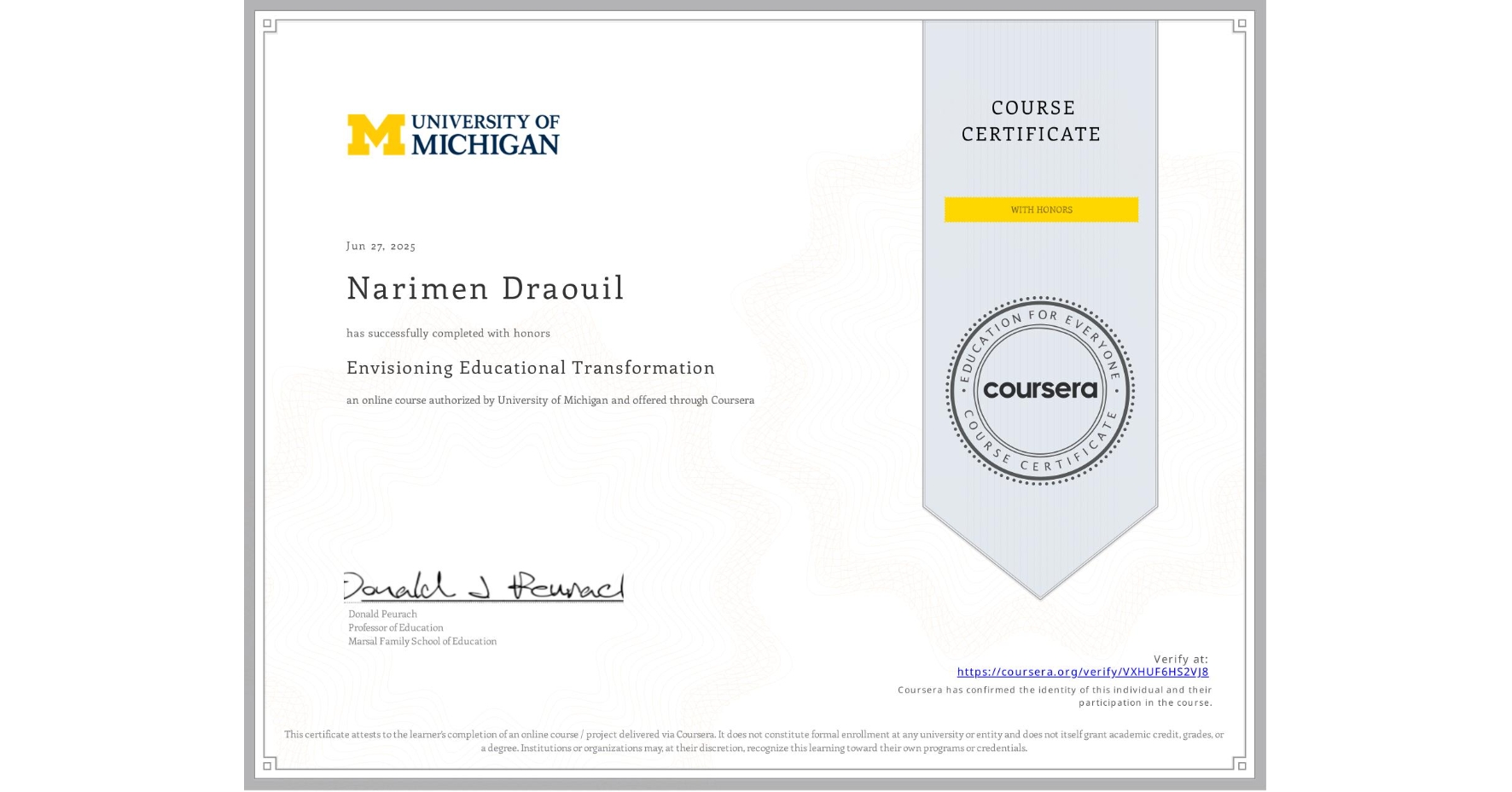 View certificate for Narimen Draouil, Envisioning Educational Transformation, an online non-credit course authorized by University of Michigan and offered through Coursera
