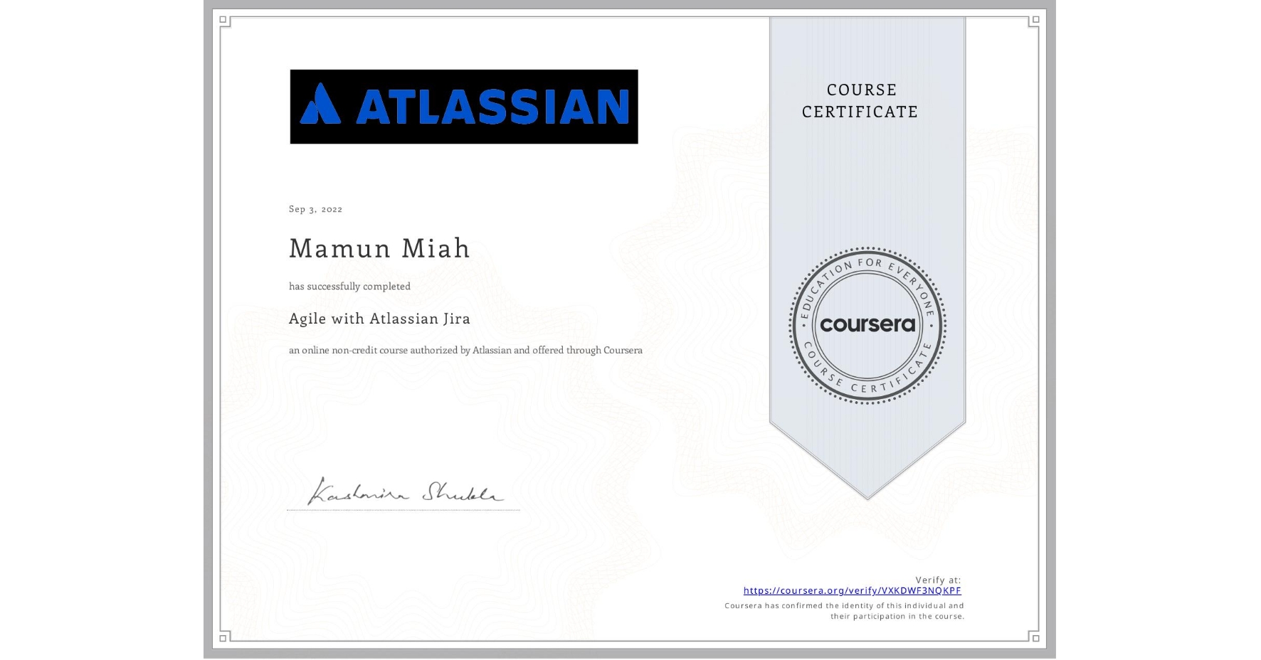 View certificate for Mamun Miah, Agile with Atlassian Jira, an online non-credit course authorized by Atlassian and offered through Coursera