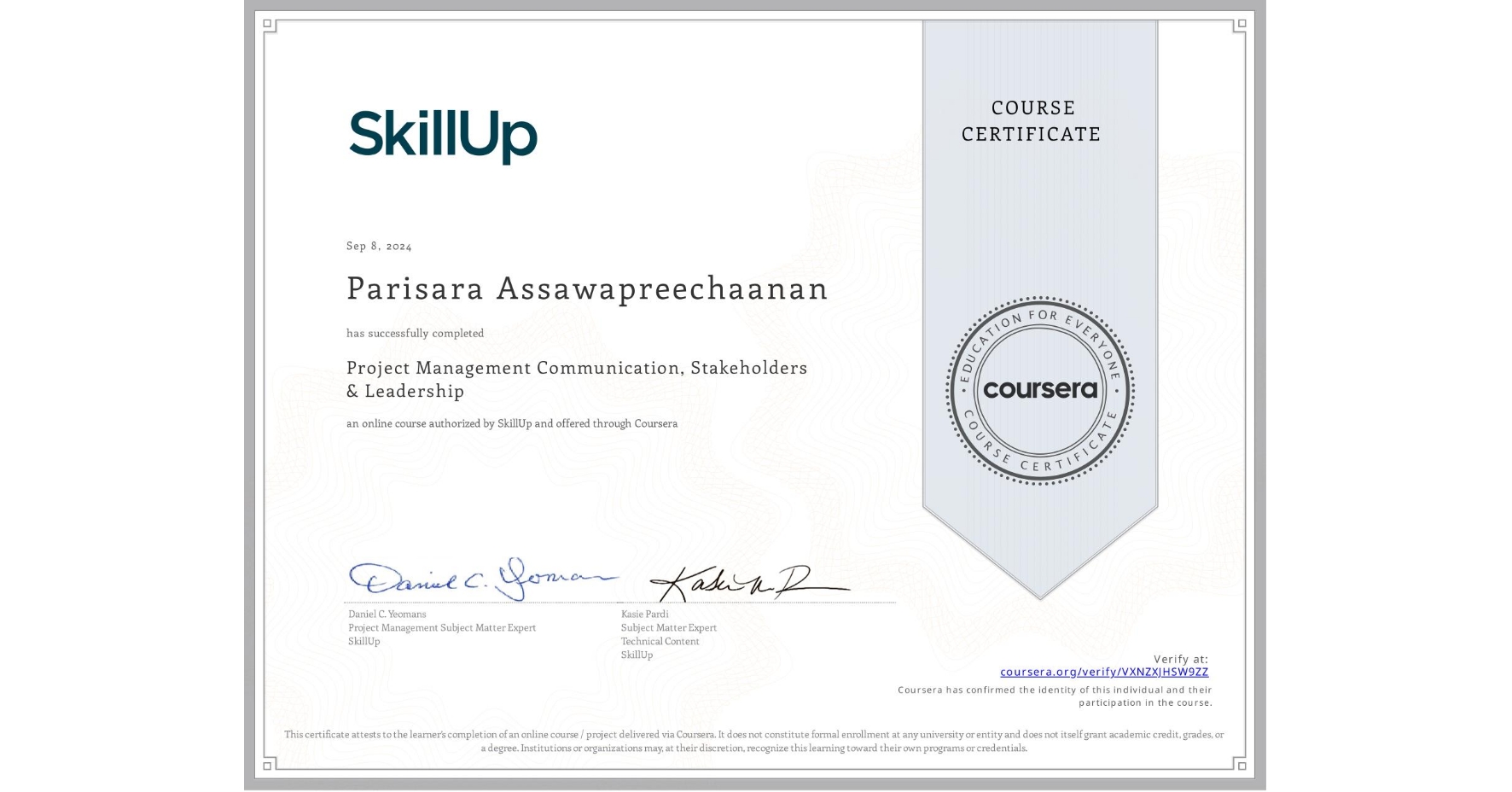 View certificate for Parisara Assawapreechaanan, Project Management Communication, Stakeholders & Leadership , an online non-credit course authorized by SkillUp and offered through Coursera