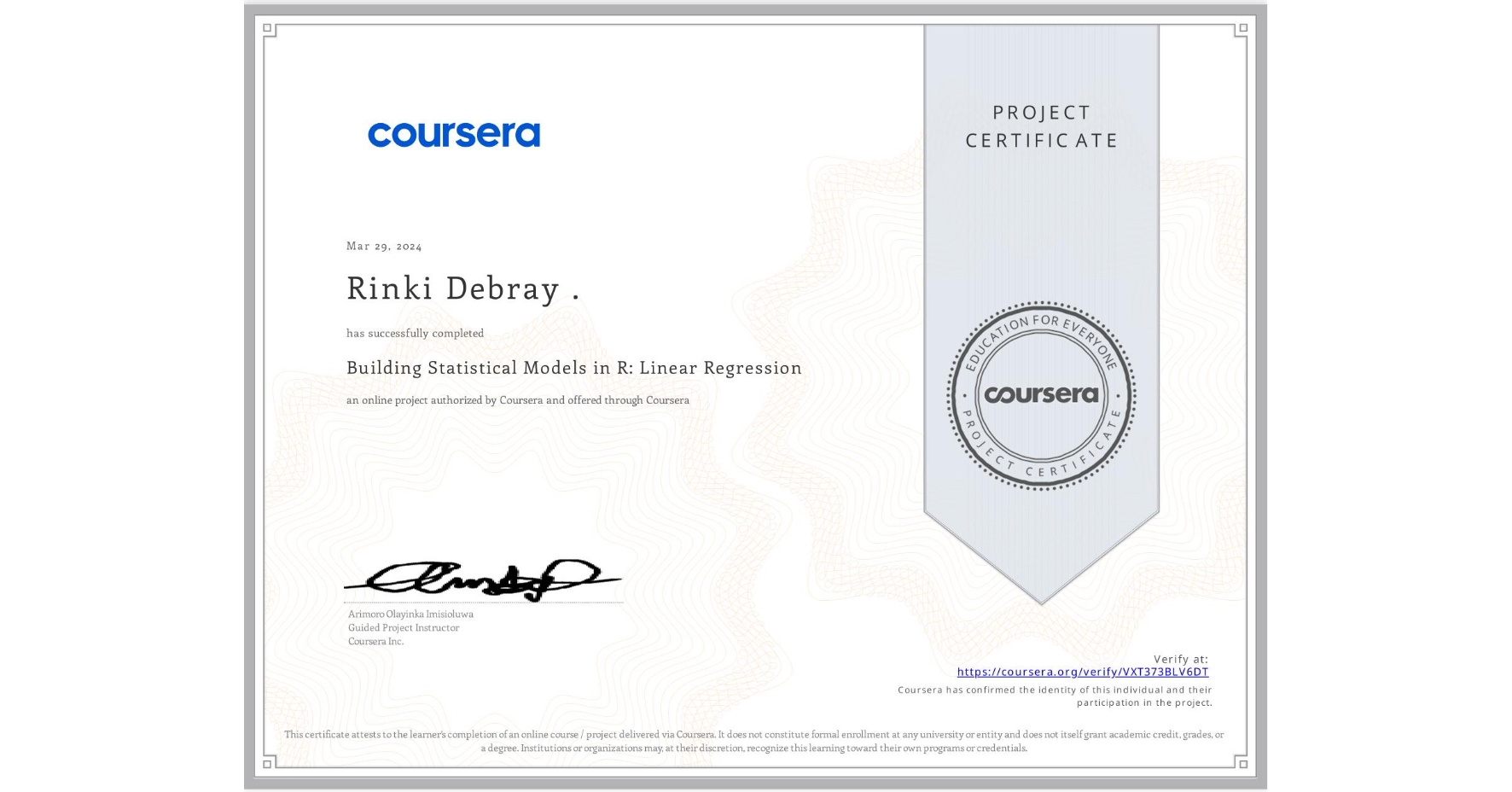 View certificate for Rinki Debray ., Building Statistical Models in R: Linear Regression, an online non-credit course authorized by Coursera and offered through Coursera