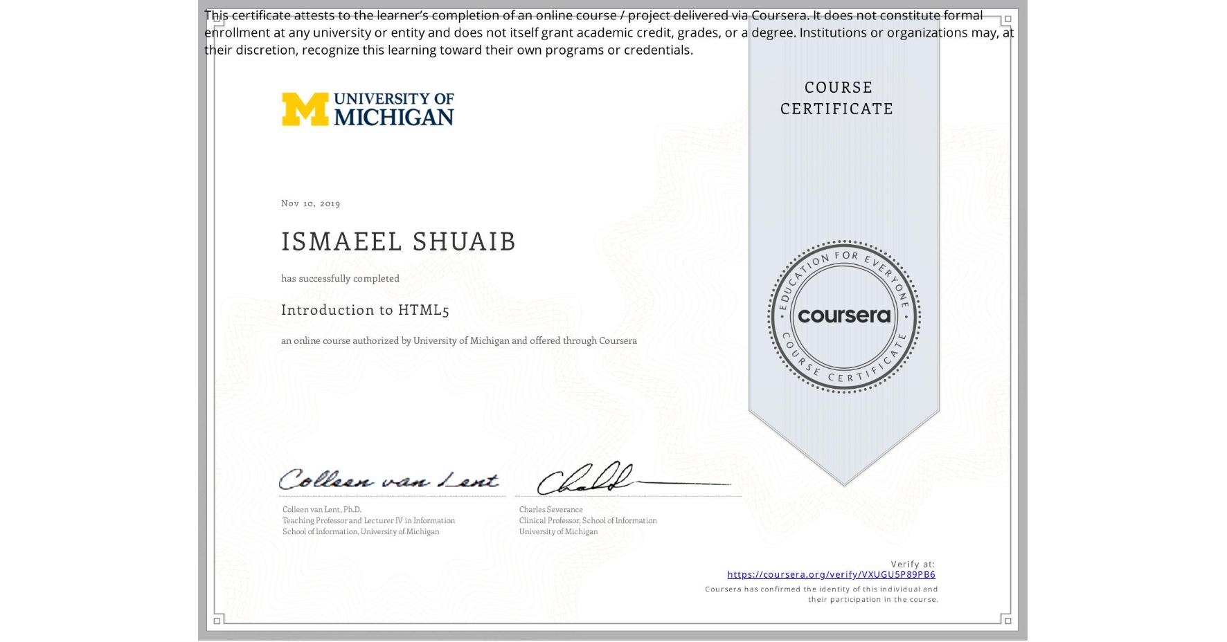 View certificate for ISMAEEL SHUAIB, Introduction to HTML5, an online non-credit course authorized by University of Michigan and offered through Coursera