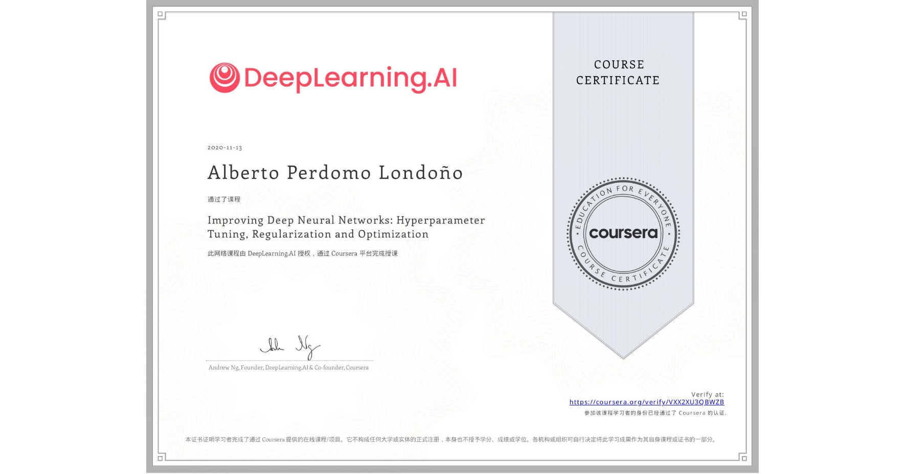View certificate for Alberto Perdomo Londoño, Improving Deep Neural Networks: Hyperparameter Tuning, Regularization and Optimization, an online non-credit course authorized by DeepLearning.AI and offered through Coursera