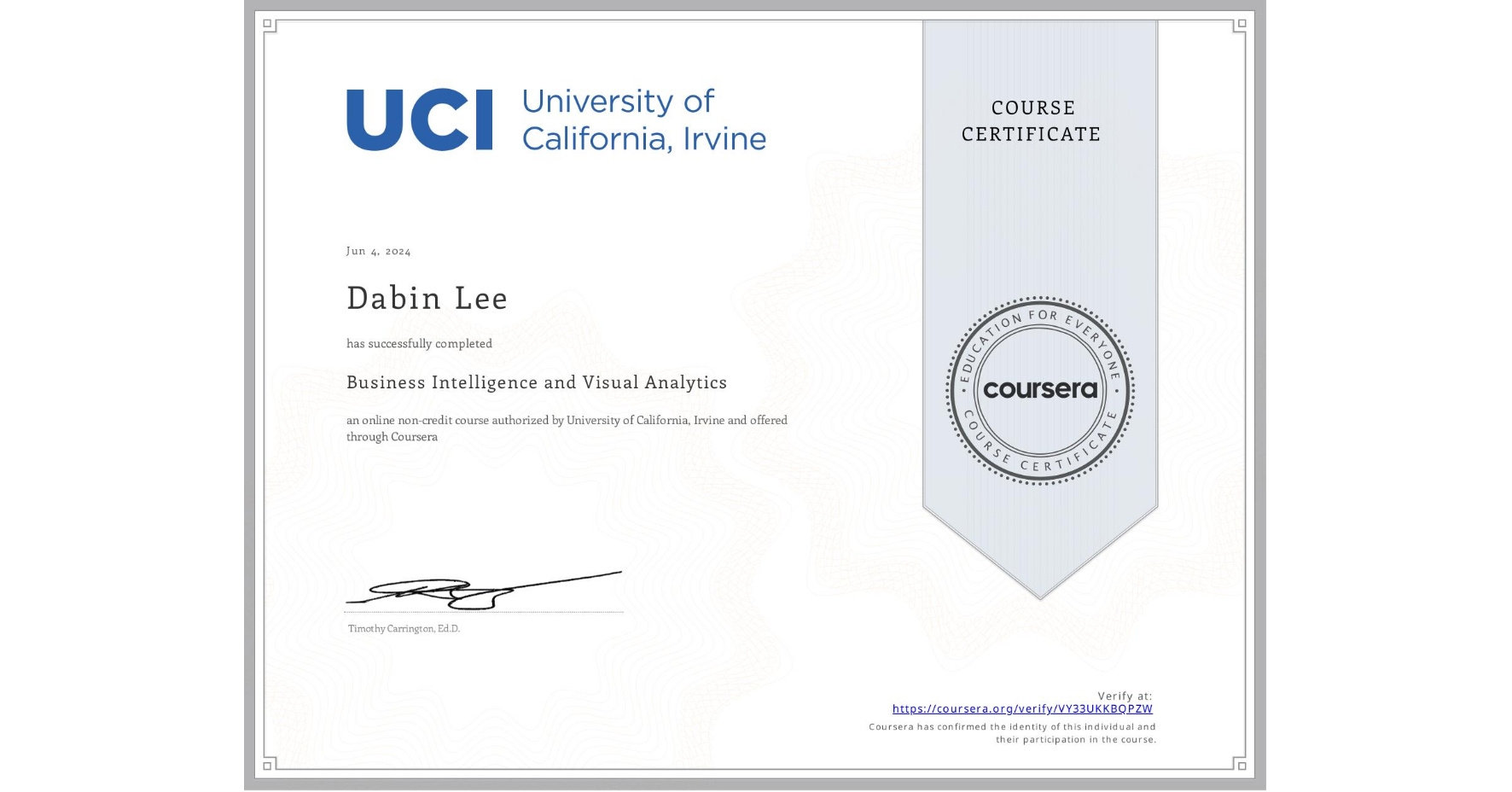 View certificate for Dabin Lee, Business Intelligence and Visual Analytics, an online non-credit course authorized by University of California, Irvine and offered through Coursera