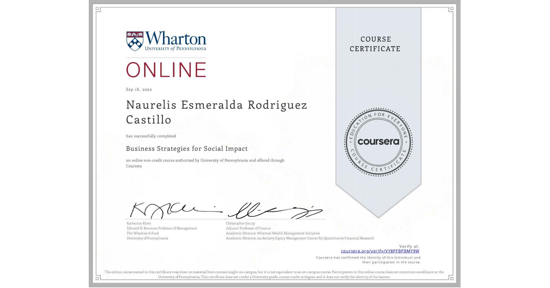 View certificate for Naurelis Esmeralda Rodriguez Castillo, Business Strategies for Social Impact, an online non-credit course authorized by University of Pennsylvania and offered through Coursera