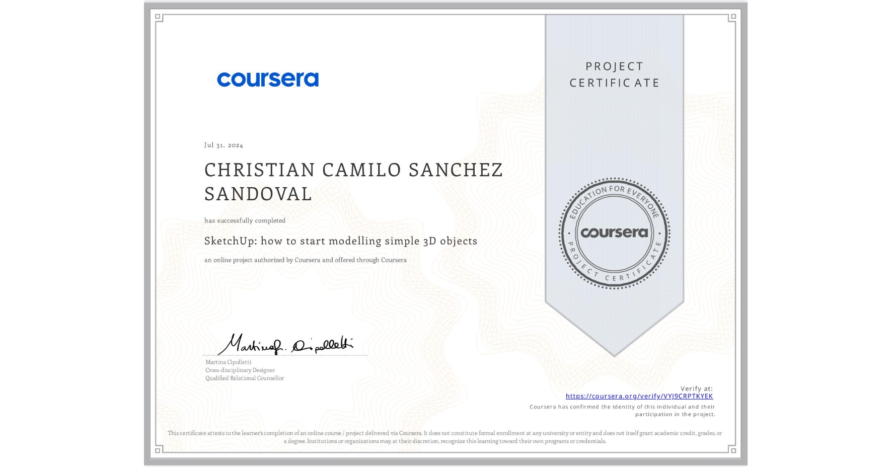 View certificate for CHRISTIAN CAMILO SANCHEZ SANDOVAL, SketchUp: how to start modelling simple 3D objects, an online non-credit course authorized by Coursera and offered through Coursera