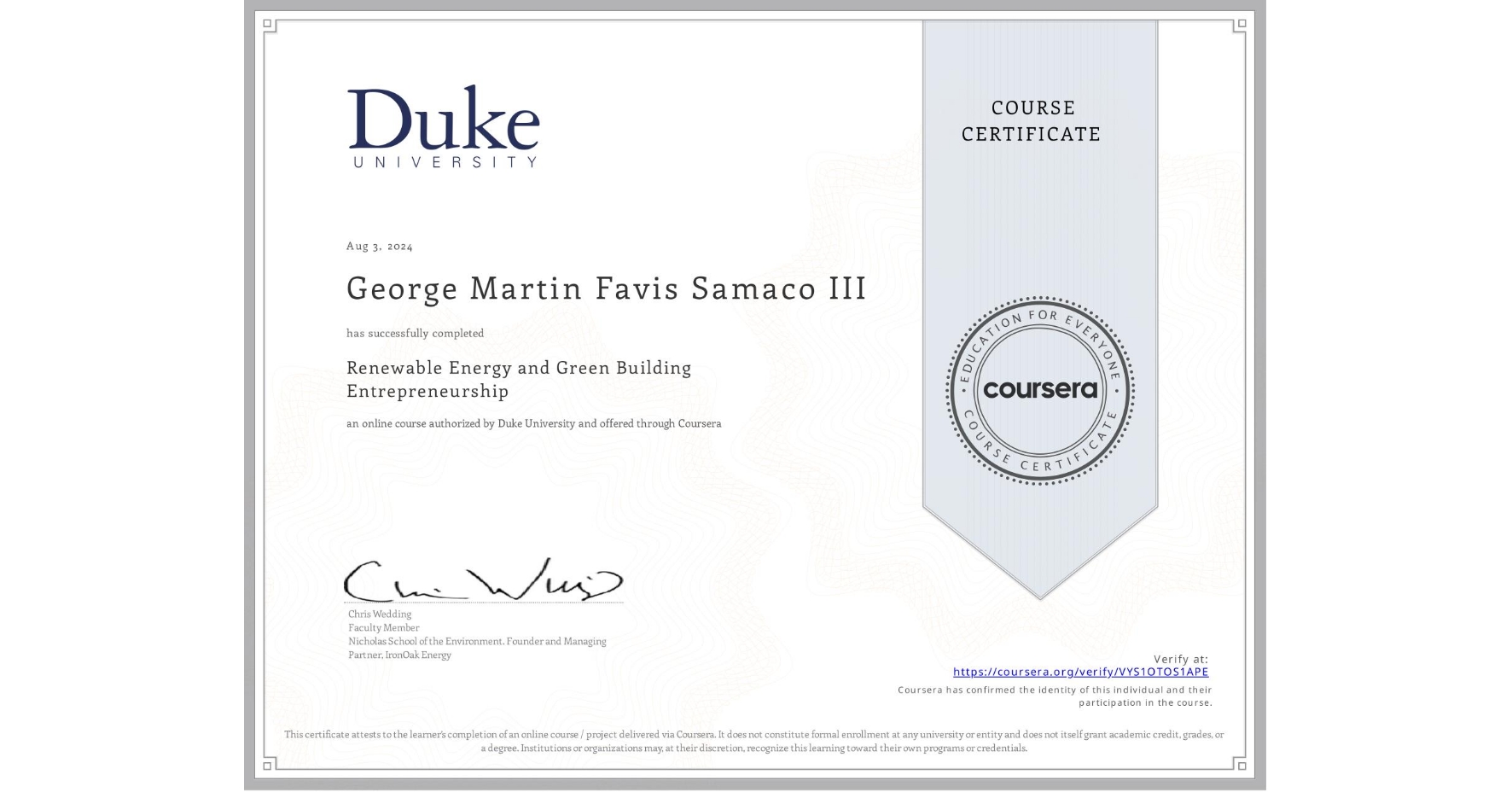 View certificate for George Martin Favis Samaco III, Renewable Energy and Green Building Entrepreneurship, an online non-credit course authorized by Duke University and offered through Coursera
