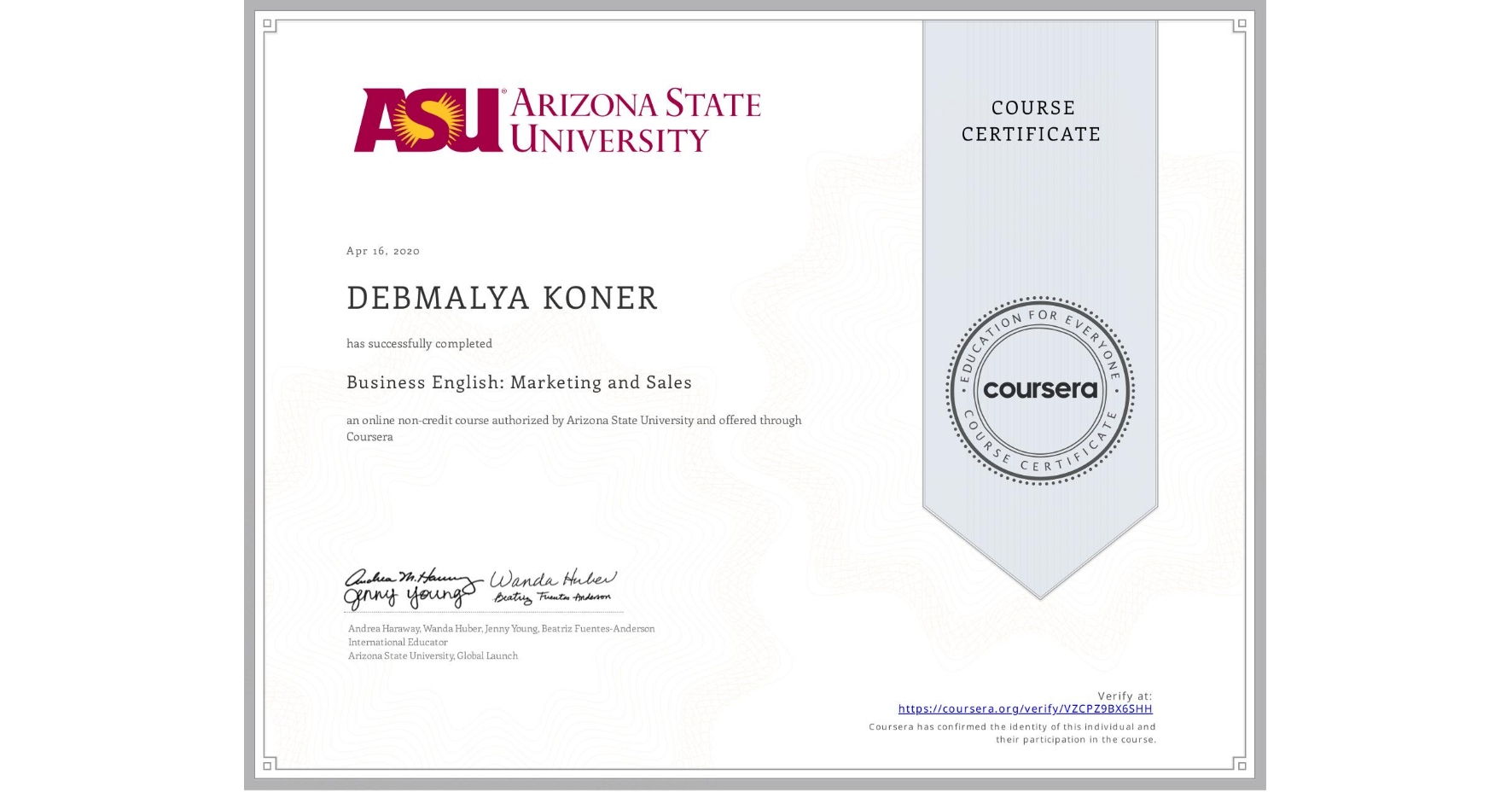 View certificate for DEBMALYA KONER, Business English: Marketing and Sales, an online non-credit course authorized by Arizona State University and offered through Coursera
