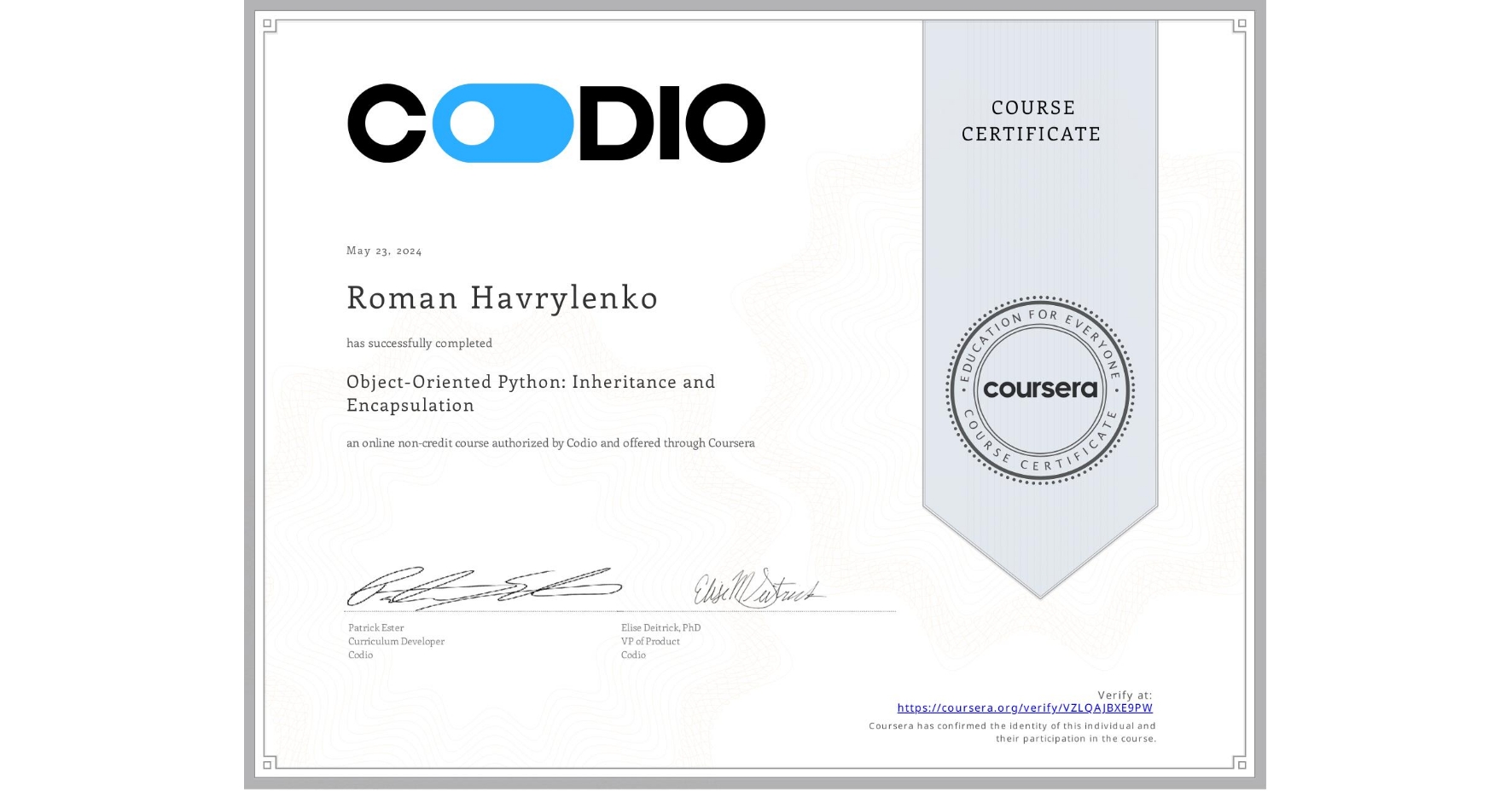 View certificate for Roman Havrylenko, Object-Oriented Python: Inheritance and Encapsulation, an online non-credit course authorized by Codio and offered through Coursera
