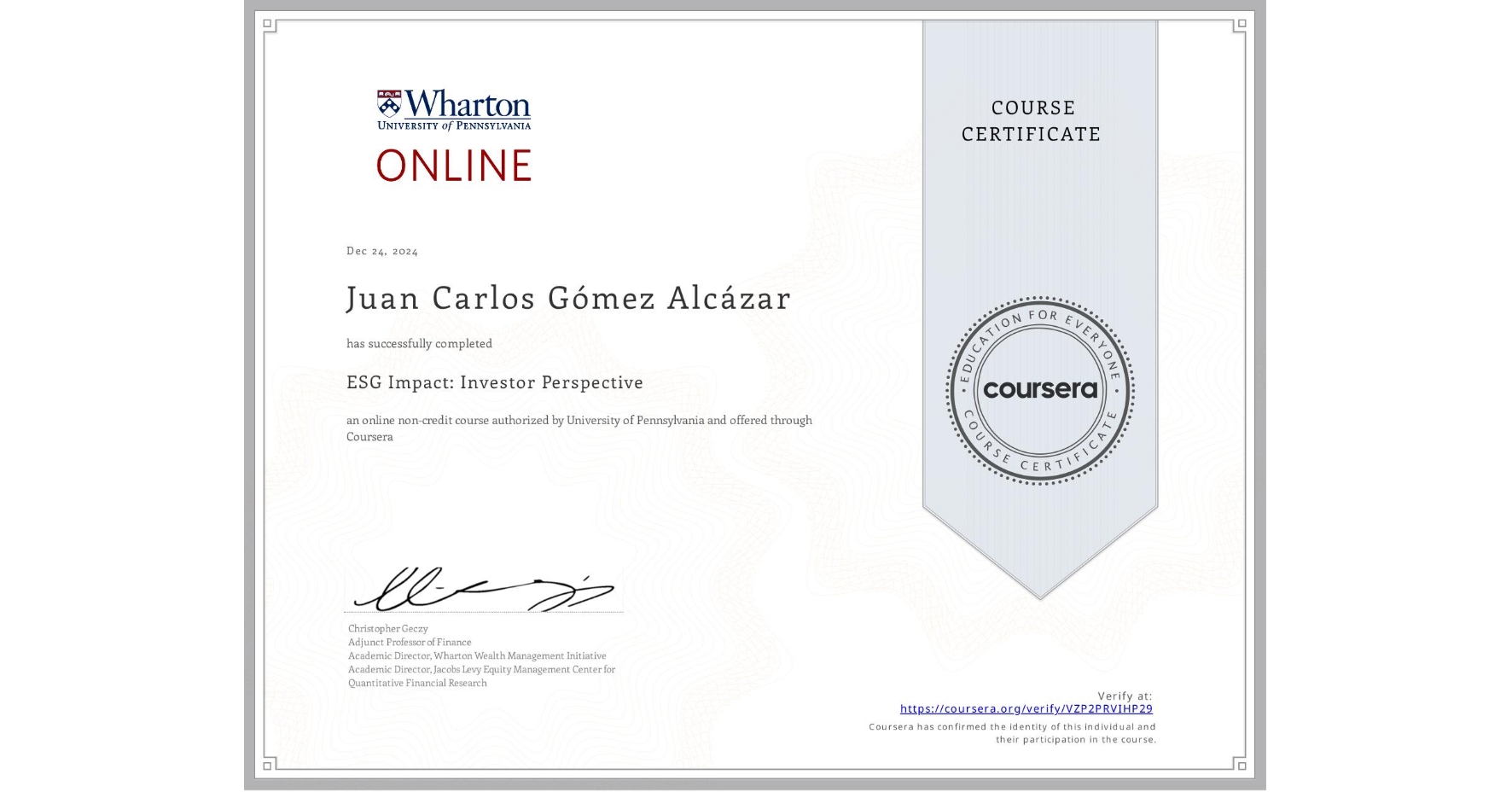 View certificate for Juan Carlos Gómez Alcázar, ESG Impact: Investor Perspective, an online non-credit course authorized by University of Pennsylvania and offered through Coursera