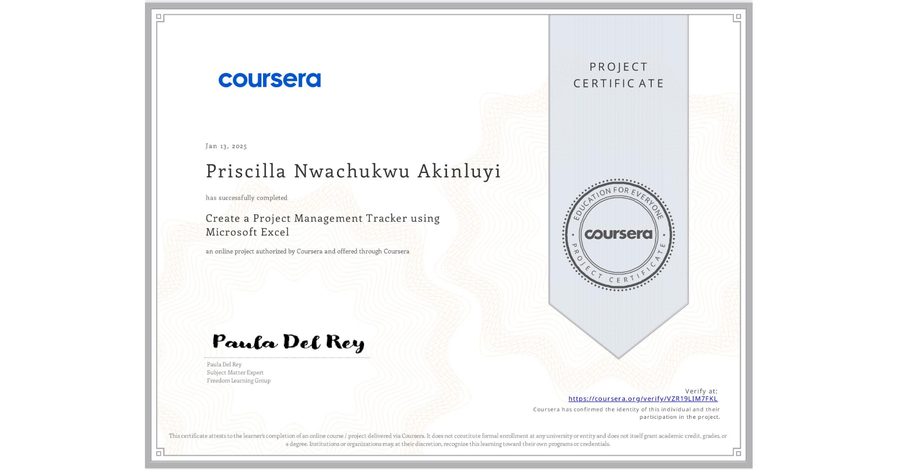 View certificate for Priscilla Nwachukwu  Akinluyi, Create a Project Management Tracker using Microsoft Excel, an online non-credit course authorized by Coursera and offered through Coursera