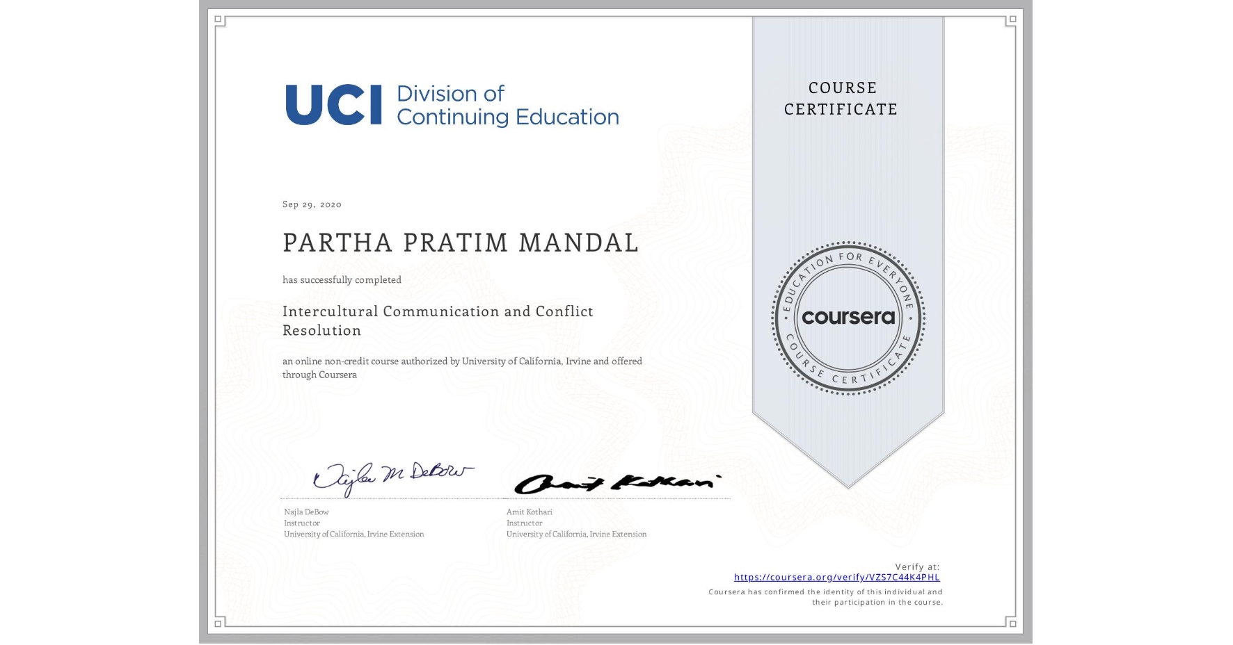 View certificate for PARTHA PRATIM MANDAL, Intercultural Communication and Conflict Resolution, an online non-credit course authorized by University of California, Irvine and offered through Coursera