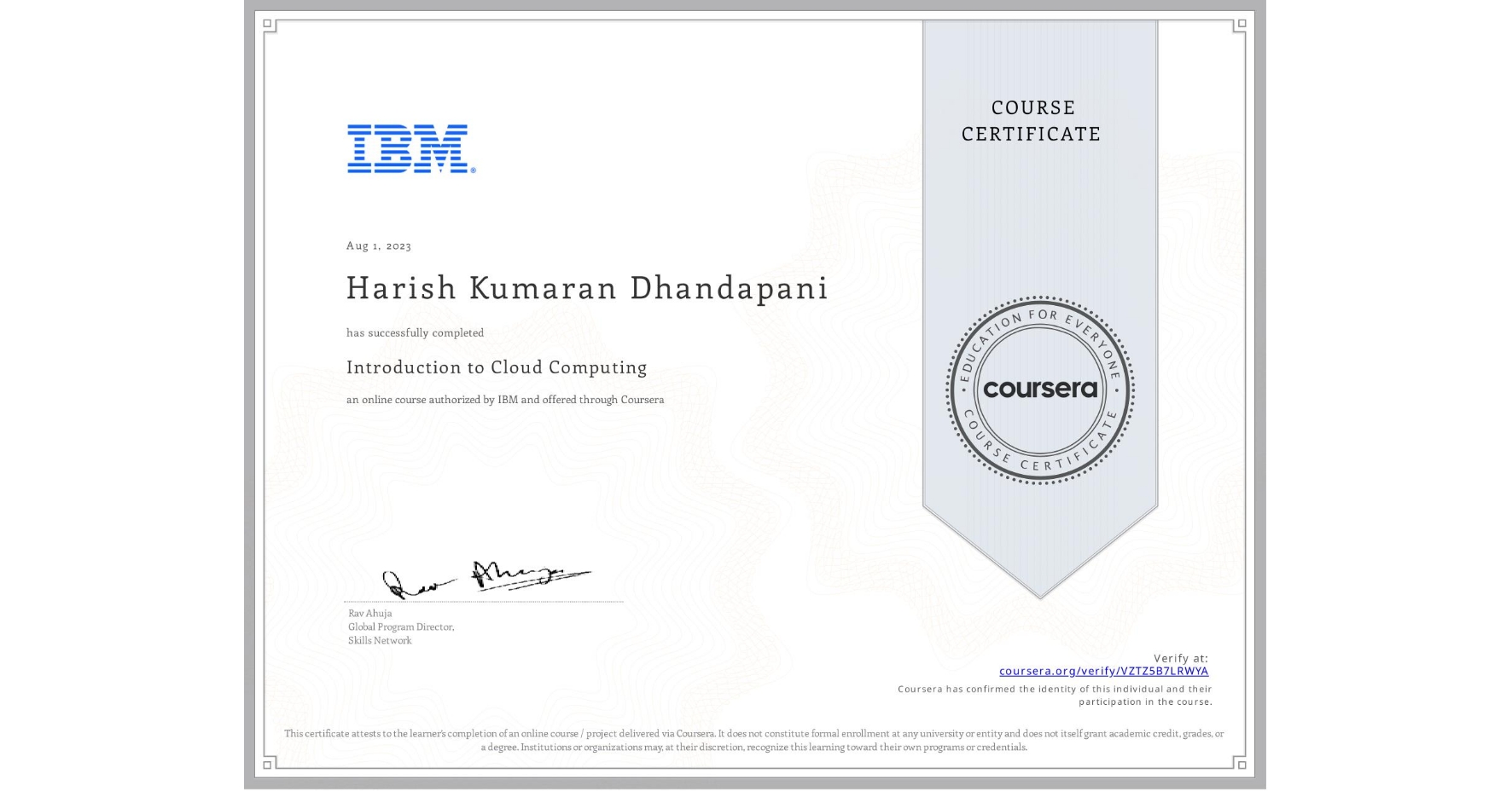 View certificate for Harish Kumaran  Dhandapani, Introduction to Cloud Computing, an online non-credit course authorized by IBM and offered through Coursera