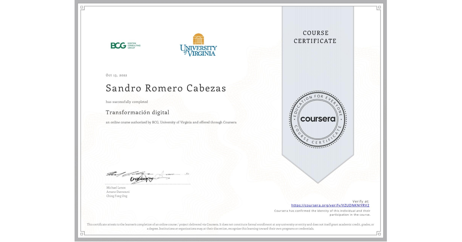 View certificate for Sandro Romero Cabezas, Transformación digital, an online non-credit course authorized by BCG & University of Virginia and offered through Coursera