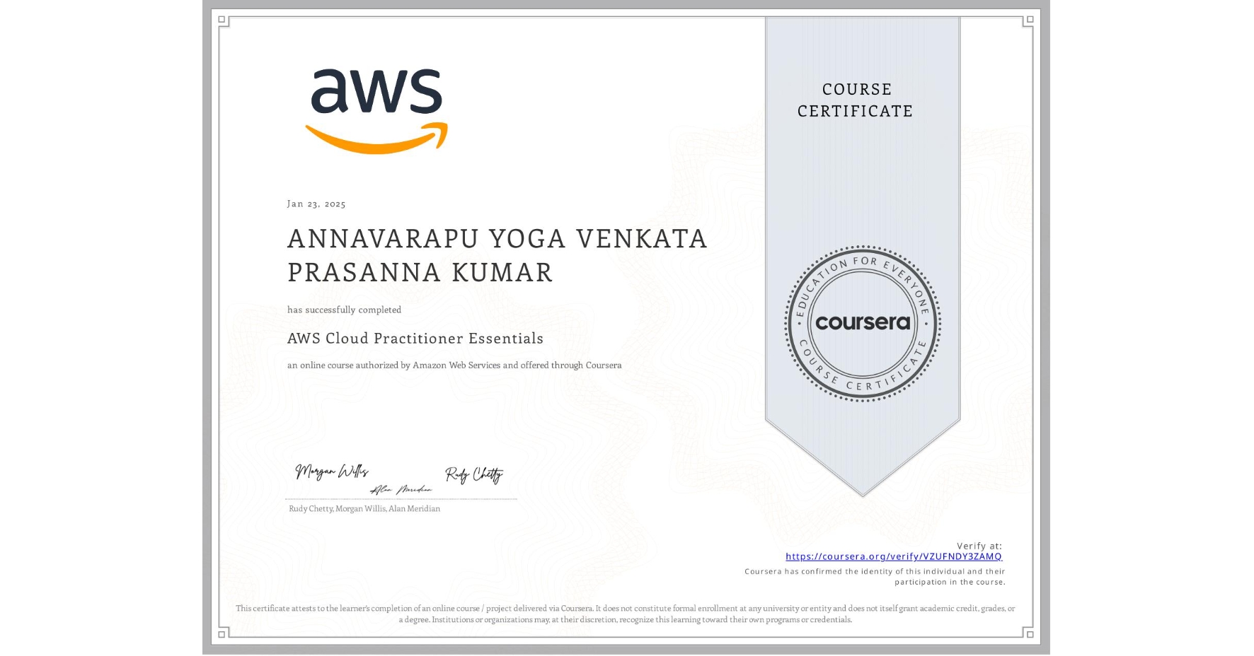 View certificate for ANNAVARAPU YOGA VENKATA PRASANNA  KUMAR, AWS Cloud Practitioner Essentials, an online non-credit course authorized by Amazon Web Services and offered through Coursera