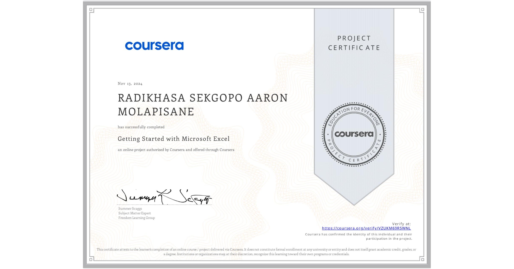 View certificate for RADIKHASA SEKGOPO AARON  MOLAPISANE, Getting Started with Microsoft Excel, an online non-credit course authorized by Coursera and offered through Coursera